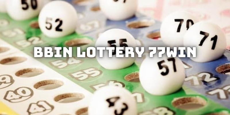 BBIN Lottery 77win